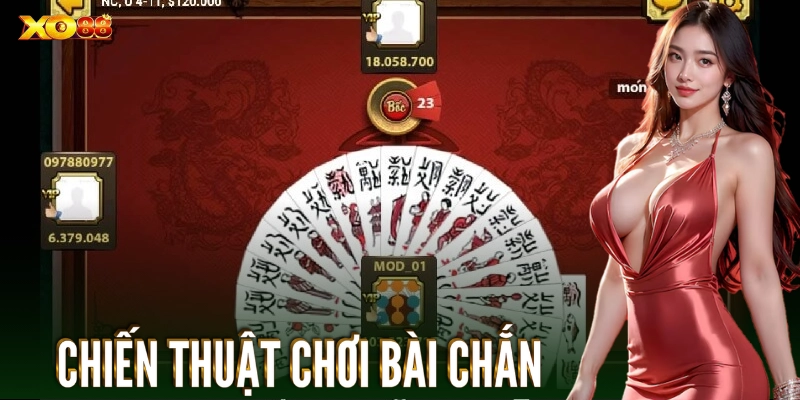 Chiến thuật chơi bài chắn: Các kỹ thuật nâng cao và mẹo hiệu quả