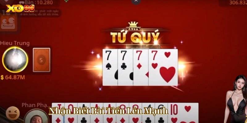 Nhận Biết Bài Tiến Lên Mạnh có khó không? 