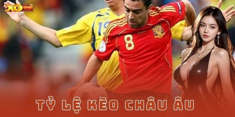 Tỷ lệ kèo châu Âu là gì?